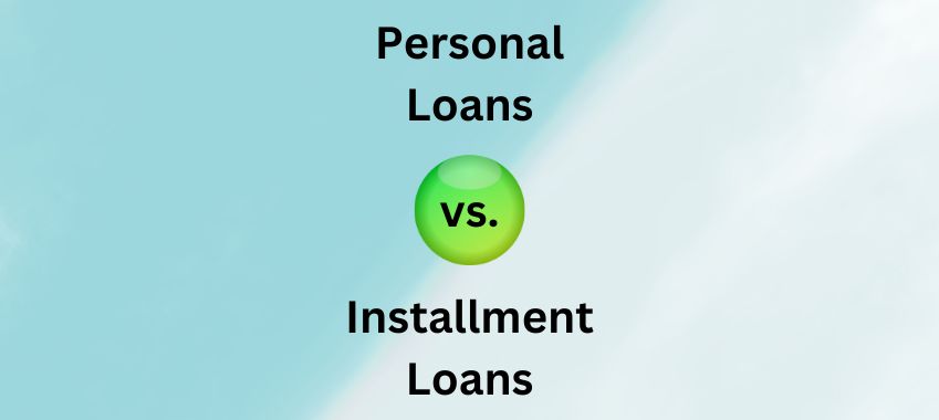 Personal-loan-vs-installment-loan