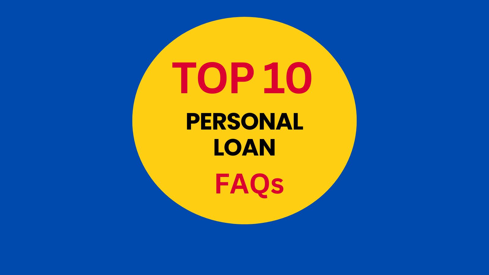 Top-ten-personal-loan-faqs