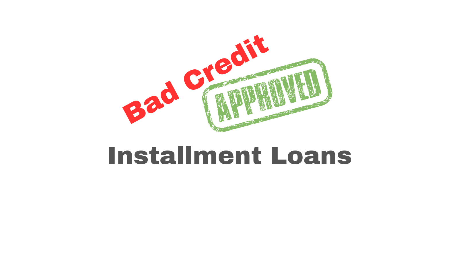 bad-credit-installment-loans-approved