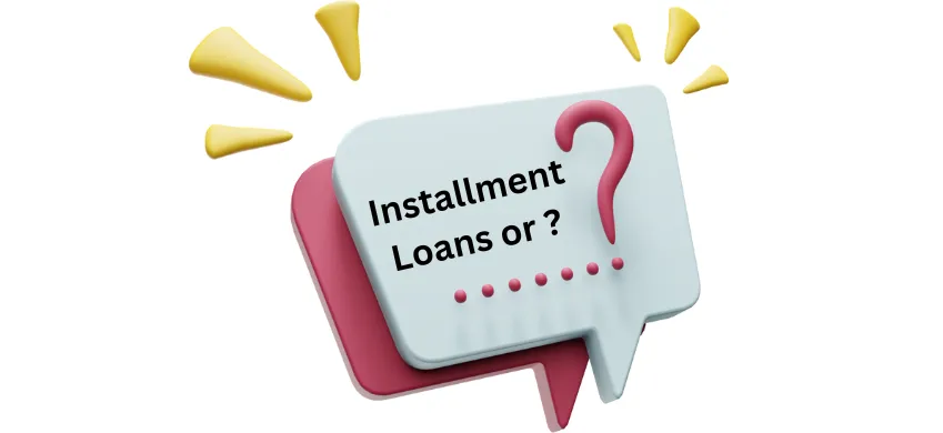 installment loans or